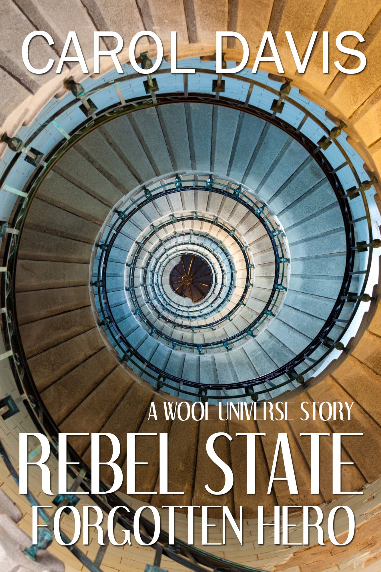 Rebel State: Forgotten Hero (Silo Saga Universe)