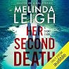 Her Second Death by Melinda Leigh Her Second Death by Melinda Leigh