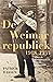 De Weimarrepubliek, 1918-1933 by Patrick Dassen