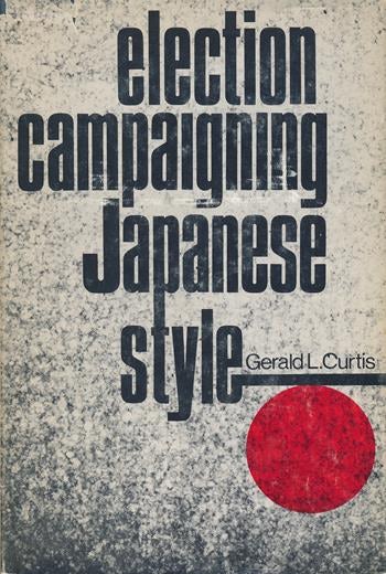 Election Campaigning Japanese Style (Paperback)