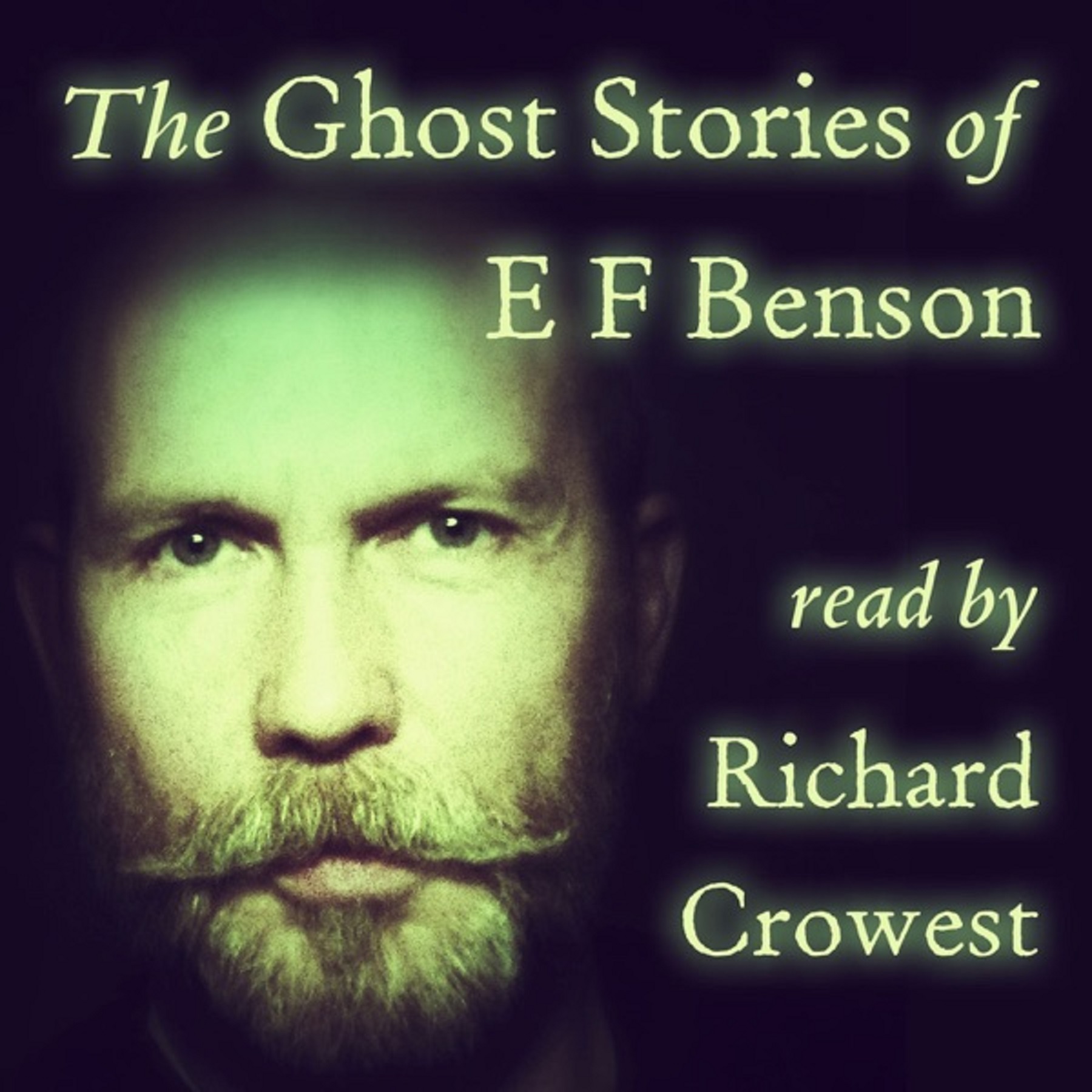 The Ghost Stories of E F Benson