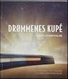 Drømmenes Kupé - The Compartment of Dreams by Anna Back Larsen