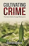 Cultivating Crime