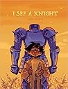 I See a Knight by Xulia Vicente