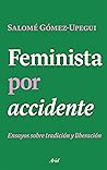 Feminista por acc...