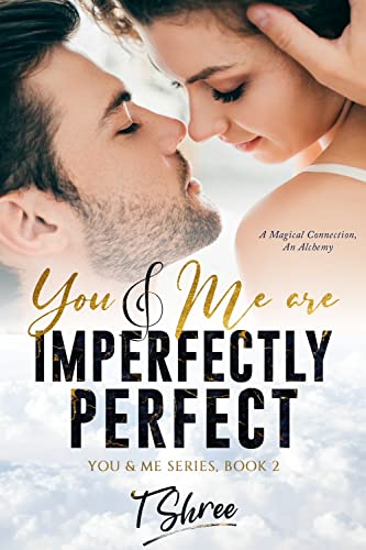 You & Me Are "Imperfectly Perfect"