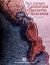 De la Antigua California al Desierto de Atacama De la Antigua California al Desierto de Atacama