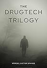 The DrugTech Trilogy