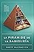 La Pirámide de la Sabiduría: Cómo alimentar tu alma en un mundo posverdad (Spanish Edition)