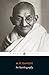 Gandhi An Autobiography (Penguin Classics) /anglais