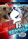 Grizzly Bear vs. Wolf Pack (Animal Battles)