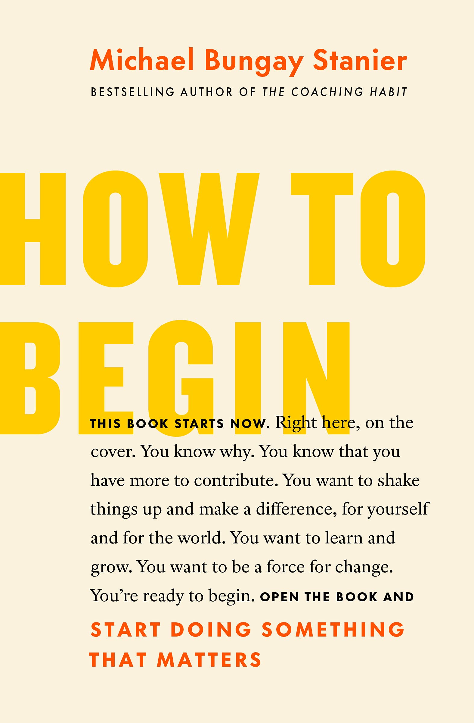 How to Begin: Start Doing Something That Matters (Kindle Edition)