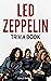 Led Zeppelin Trivia Book: U...