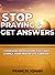 Praying: Stop praying and get answers: 3 Shocking revelations that will change your prayer life forever: Overcome your frustrations in prayer quickly (Keys To Christian Glory)