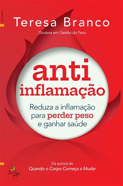 Anti-Inflamação: Reduza a inflamação para perder peso e ganhar saúde