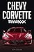 Chevy Corvette Trivia Book:...