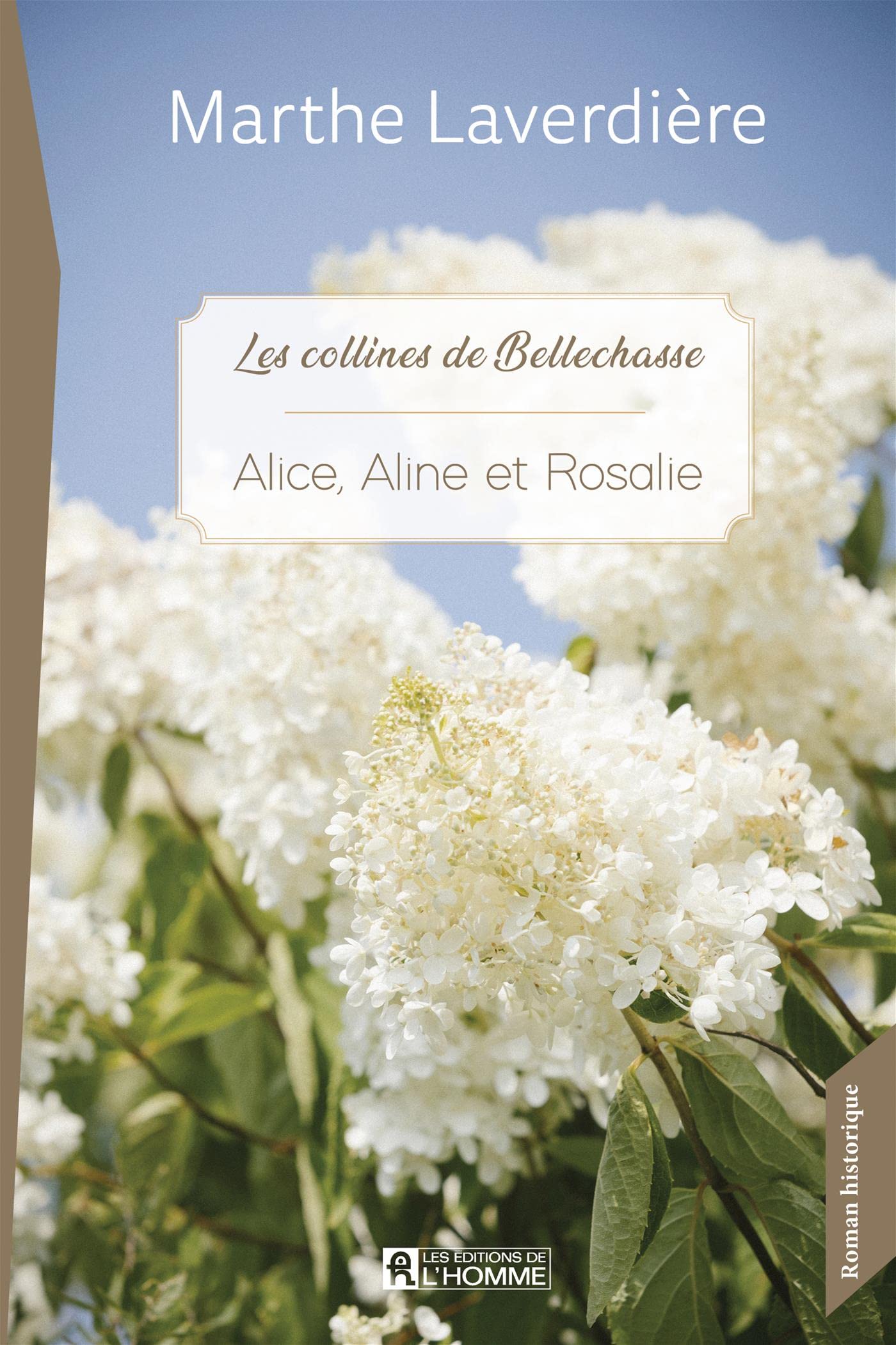Alice, Aline et Rosalie: Les collines de Bellechasse (NON CLASSE) (French Edition)