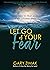 Let Go of Your Fear by Gary Zimak