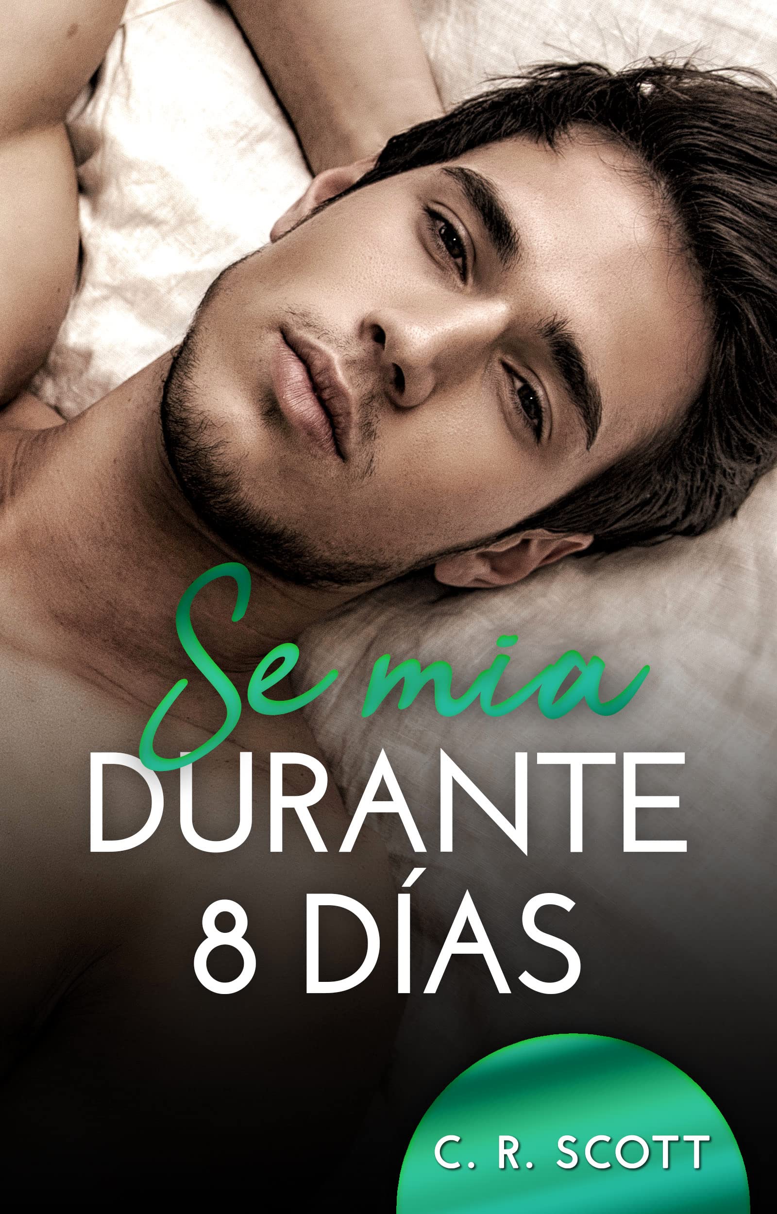 Sé mía durante 8 días (Kindle Edition)