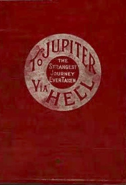 The Rev. John Smith Died- And Went to Jupiter Via Hell (Hardcover)