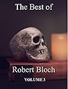 The Best of Robert Bloch: Volume 3 Book cover for The Best of Robert Bloch: Volume 3