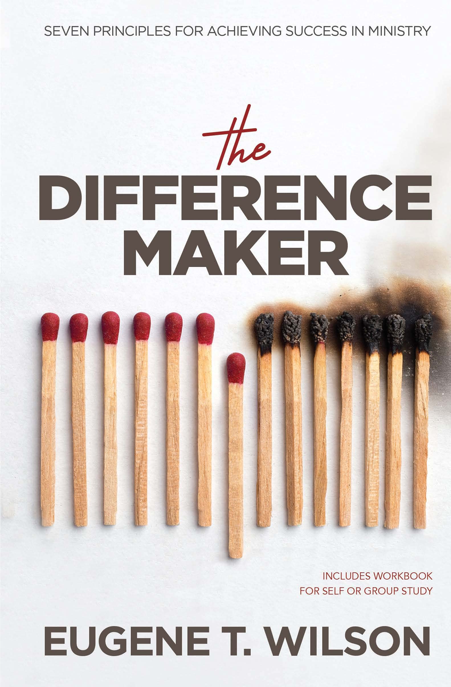 The Difference Maker: Seven Principles for Achieving Success in Ministry (Kindle Edition)