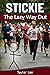 Stickie: The Lazy Way Out