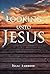 Looking Unto Jesus