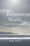 Between Worlds: S...