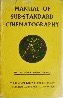 Manual of Sub-Standard Cinematography (Hardcover)