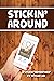 Stickin' Around: A Stickie ...