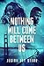 Nothing Will Come Between Us