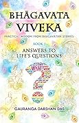 BHAGAVATA VIVEKA - ANSWERS TO LIFE'S QUESTIONS (BOOK 1)