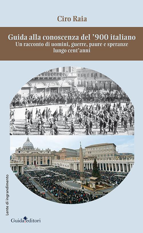 Guida alla conoscenza del '900 italiano.