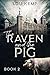 The Raven and the Pig