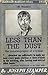 Less Than the Dust: Autobiography of a Tramp