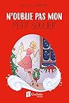 N'oublie pas mon petit soulier (French Edition)