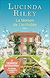 La Maison de l'orchidée by Lucinda Riley
