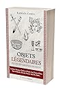 Objets légendaires : petits et grands secrets