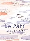 Un pays dans le ciel (French Edition) Un pays dans le ciel (French Edition)