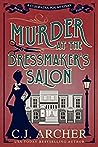 Murder at the Dressmaker's Salon by C.J. Archer