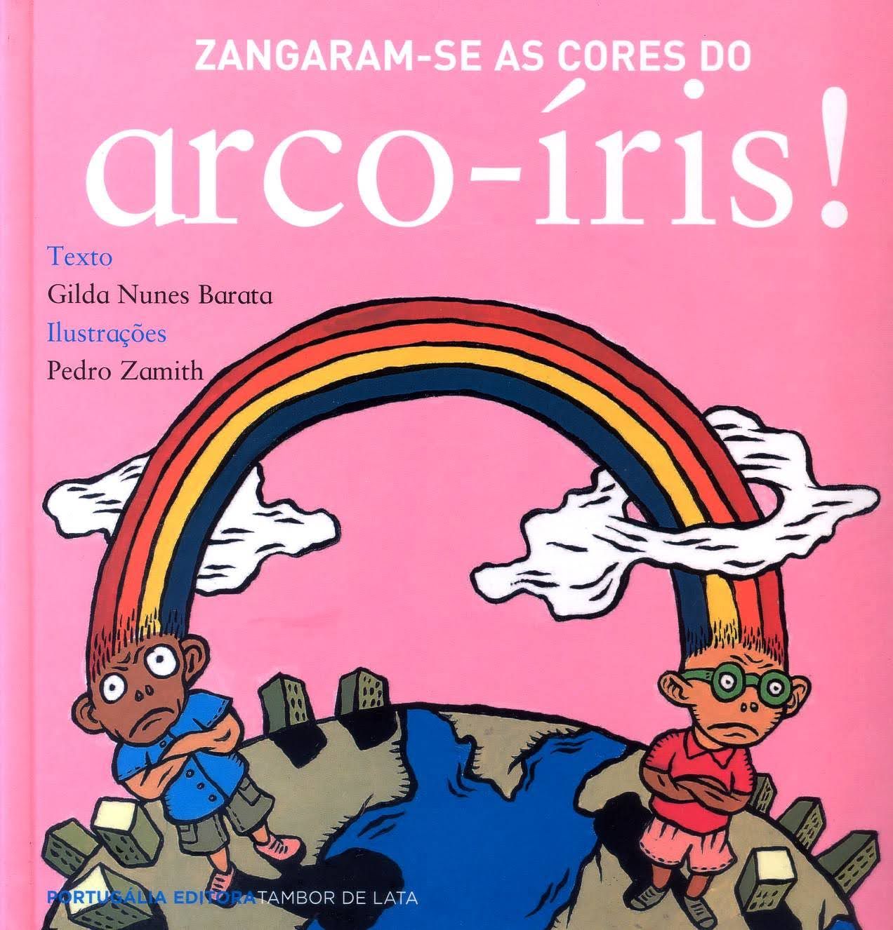 Zangaram-se as Cores do Arco-Íris !