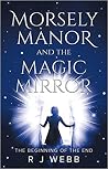 Morsely Manor and the Magic Mirror