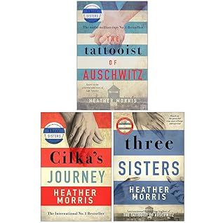 Tattooist of Auschwitz Collection 3 Books Set By Heather Morris (The Tattooist of Auschwitz, Cilka's Journey, [Hardcover] Three Sisters)