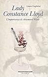 Lady Constance Lloyd. L'importanza di chiamarsi Wilde Lady Constance Lloyd. L'importanza di chiamarsi Wilde