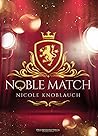 Noble Match by Nicole Knoblauch