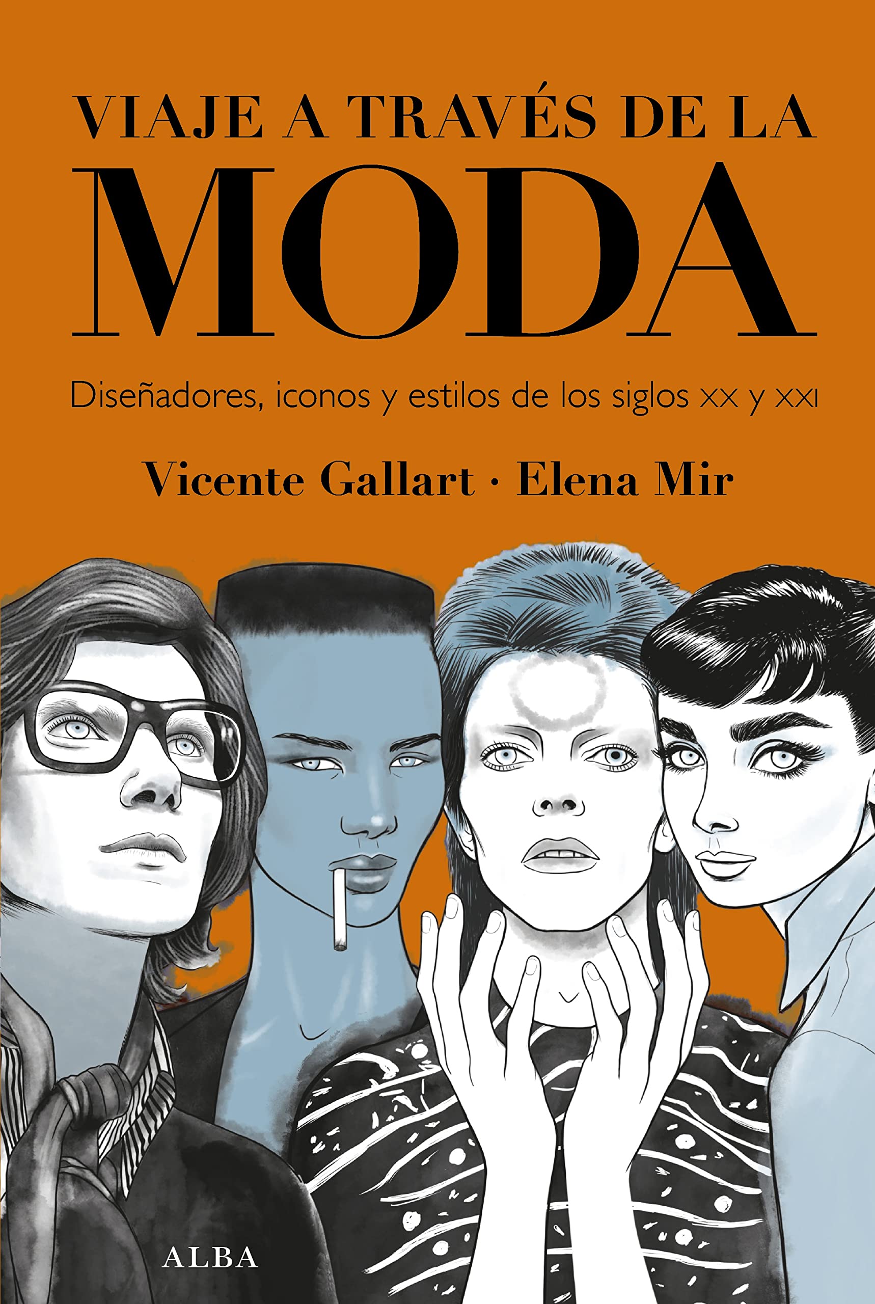Viaje a través de la moda: Diseñadores, iconos y estilos de los siglos XX y XXI (Spanish Edition)