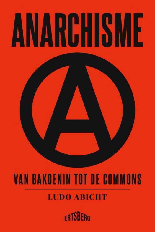 Anarchisme. Van Bakoenin tot de Commons (Paperback)