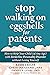 Stop Walking on Eggshells for Parents: How to Help Your Child (of Any Age) with Borderline Personality Disorder without Losing Yourself