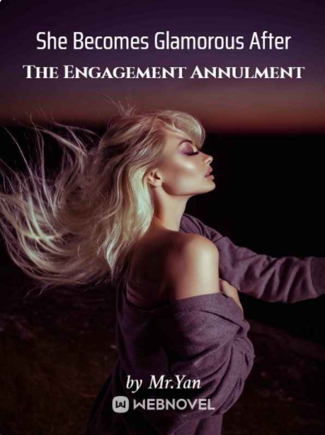 She Becomes Glamorous After The Engagement Annulment (ebook)